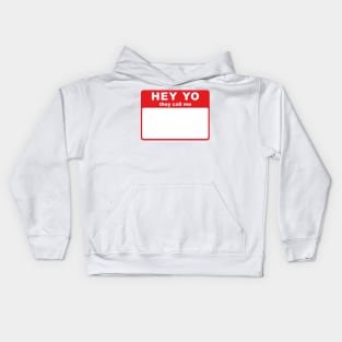 Hey Yo They Call Me (Hello My Name Is) Kids Hoodie